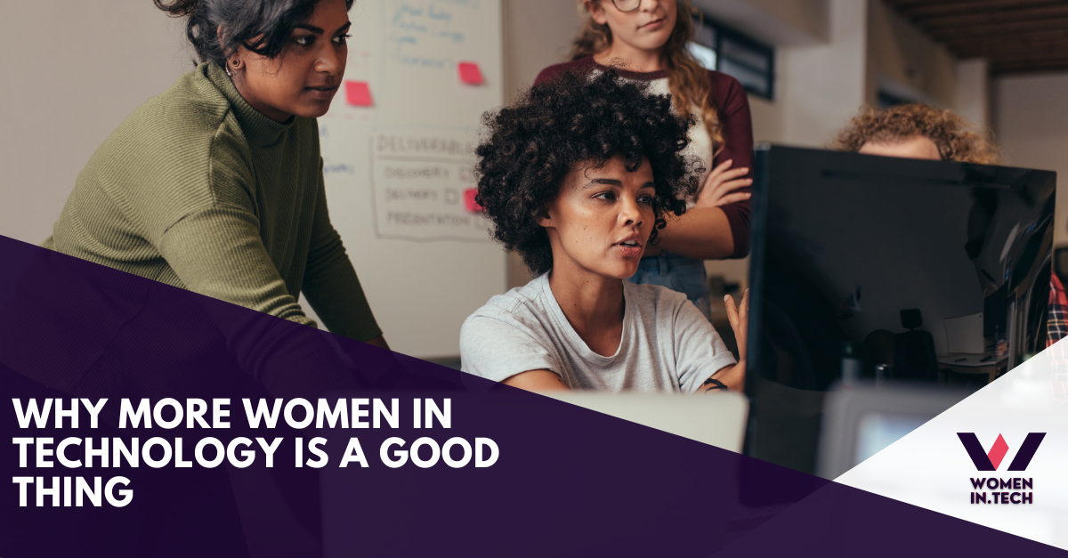 why-more-women-in-technology-is-a-good-thing-women-in-tech